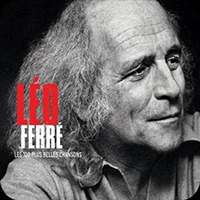 Leo Ferre Les 100 + Belles Chansons (Leo Ferre)
